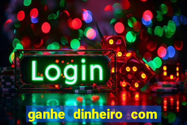 ganhe dinheiro com jogos online